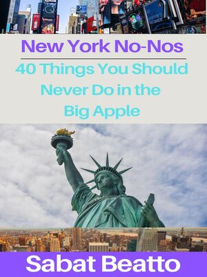 cover image of New York No-Nos" is more than just a guide—it's a toolkit for understanding and appreciating the unique social fabric of New York City